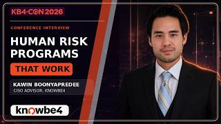 Kawin Boonyapredee on Human Risk Programs That Actually Work | KB4-CON 2026