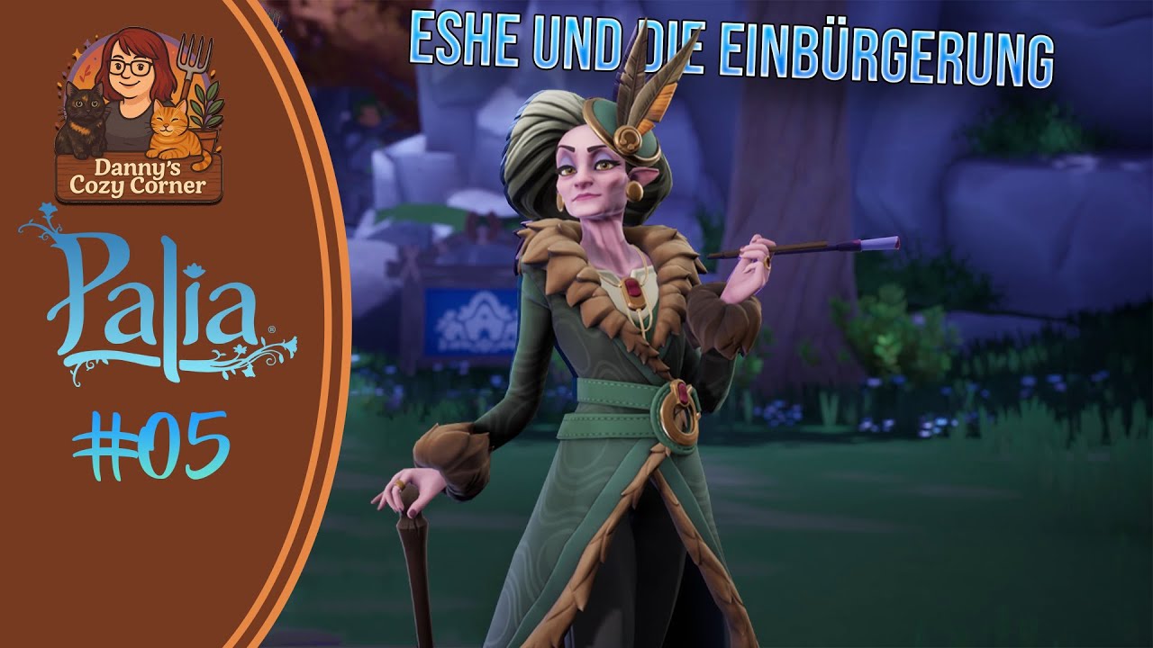 ★ Palia ★ - #05 - Eshe und die Einbürgerung