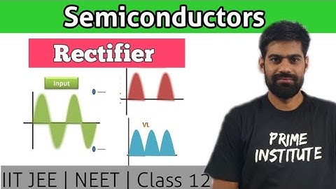 Class-12 (L-7) Semiconductor device | Rectifier | Half wave & Full wave rectifier | Ombir Jindher