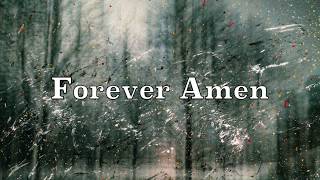 Forever Amen - Steffany Gretzinger - Lyric Video