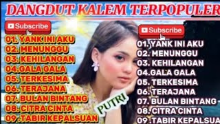 DANGDUT KALEM TERPOPULER ‼️YANK INI AKU / NENG PUTRI / REMIX SLOW BASS