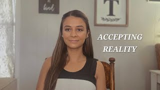 How to Accept Reality &amp; Change Your Mindset