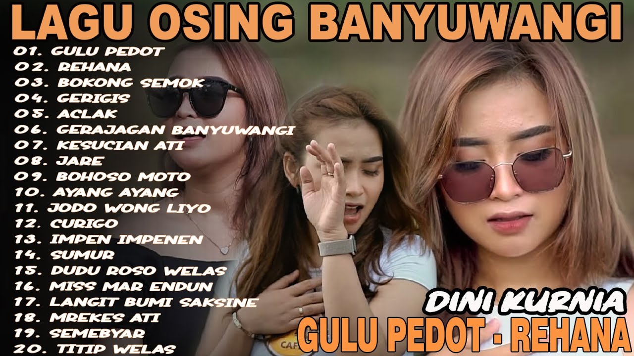 Album Dini Kurnia - GERIGIS, GULU PEDOT, REHANA - Full Album Lagu Osing Banyuwangi On Trending