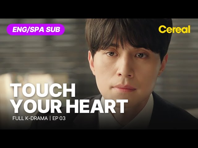 [FULL•SUB] Touch Your Heart｜Ep.03｜ENG/SPA subbed kdrama｜#leedongwook #yooinna class=