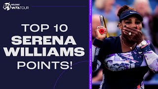 TOP 10 Serena Williams tennis points on the WTA Tour! 😤