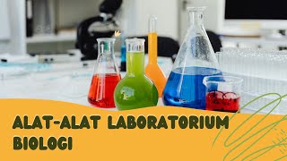50  Alat-alat Laboratorium Biologi dan Fungsinya