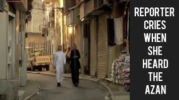 REPORTER STARTED TO CRY WHEN SHE HEARD THE AZAN