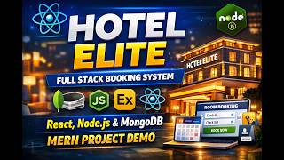 Hotel Elite – Full MERN Stack Hotel Booking System | React, Node.js, MongoDB Project Demo