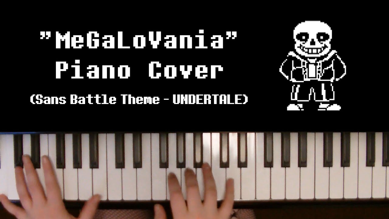 "MeGaLoVania" (Sans' Battle Theme) | Undertale Piano Cover ...