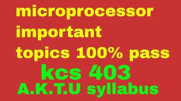 Kcs403 aktu Microprocessor important topics to get 80+ marks