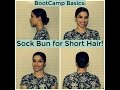 Bootcamp Basics: Sock Bun For Short Hair