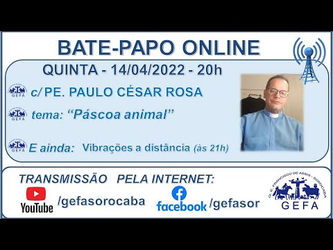 Assista: Bate-papo online - c/ PADRE PAULO CÉSAR ROSA (14/04/2022)