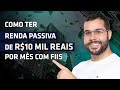 Como ter RENDA PASSIVA DE R$10.000,00 por mês com FIIs