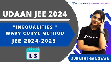 Udaan JEE 2024  " Inequalities " | " Wavy Curve Method" Jee 2024-2025 | Maths | Surabhi Gangwar