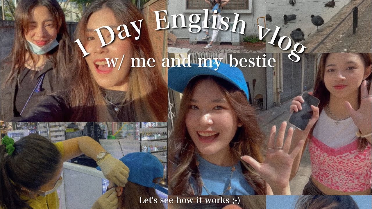 1 day English Vlog พูดภาษาอังกฤษทั้งวันฉบับคนไม่เก่งอังกฤษ จะรอดหรือร่วง😰 | เจาะหูตรงHelixเจ็บมั้ย