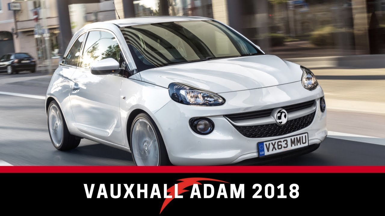 Vauxhall Adam 2018 Car Full Review YouTube