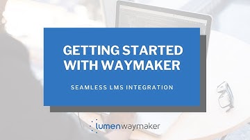 Lumen Learning Waymaker Seamless Learning Management System (LMS) Integration