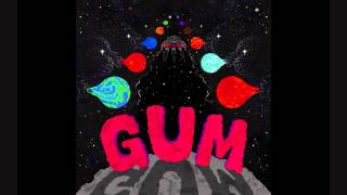 Video thumbnail of "GUM - The Sky Opened Up"