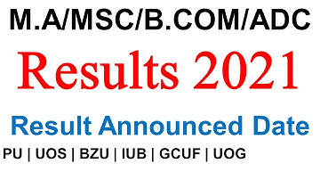 M.A/MSC/B.COM/ADC Part 1 & 2 | Results 2021 | Result Announced Date Official News All Universities
