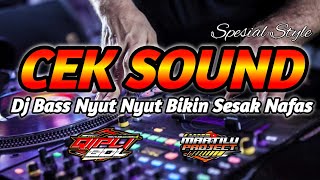 DJ CEK SOUND BASS NYUT NYUT BIKIN SESAK NAFAS