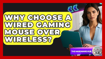 Why Choose A Wired Gaming Mouse Over Wireless? - The Hardware Hub