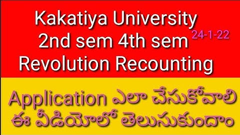 KAKATIYA UNIVERSITY DEGREE 2nd sem 4th sem Revolution Recounting Application 2022//