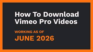 How to Download Vimeo Pro videos [JUNE 2026]