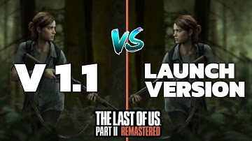 New Update v1.1 vs Launch Version – The Last of Us Part 2 PC Performance