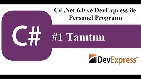 #1 C#  .Net 6.0 ve DevExress ile Personel Programı - Tanıtım