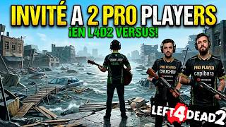 Left 4 Dead 2 VERSUS - "INVITE A PRO PLAYERS A MI PARTIDA" no creerás lo que paso
