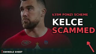 How an Investment Advisor Scammed Travis Kelce in a $35 Million Ponzi Scheme 