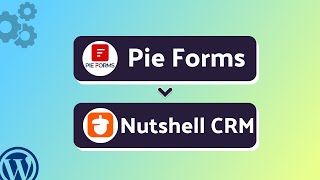 Integrating Pie Forms with Nutshell CRM | Step-by-Step Tutorial | Bit Integrations