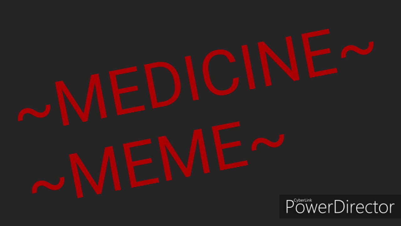 medicine meme YouTube