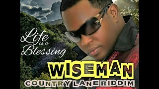 LIFE IS A BLESSING WISEMAN