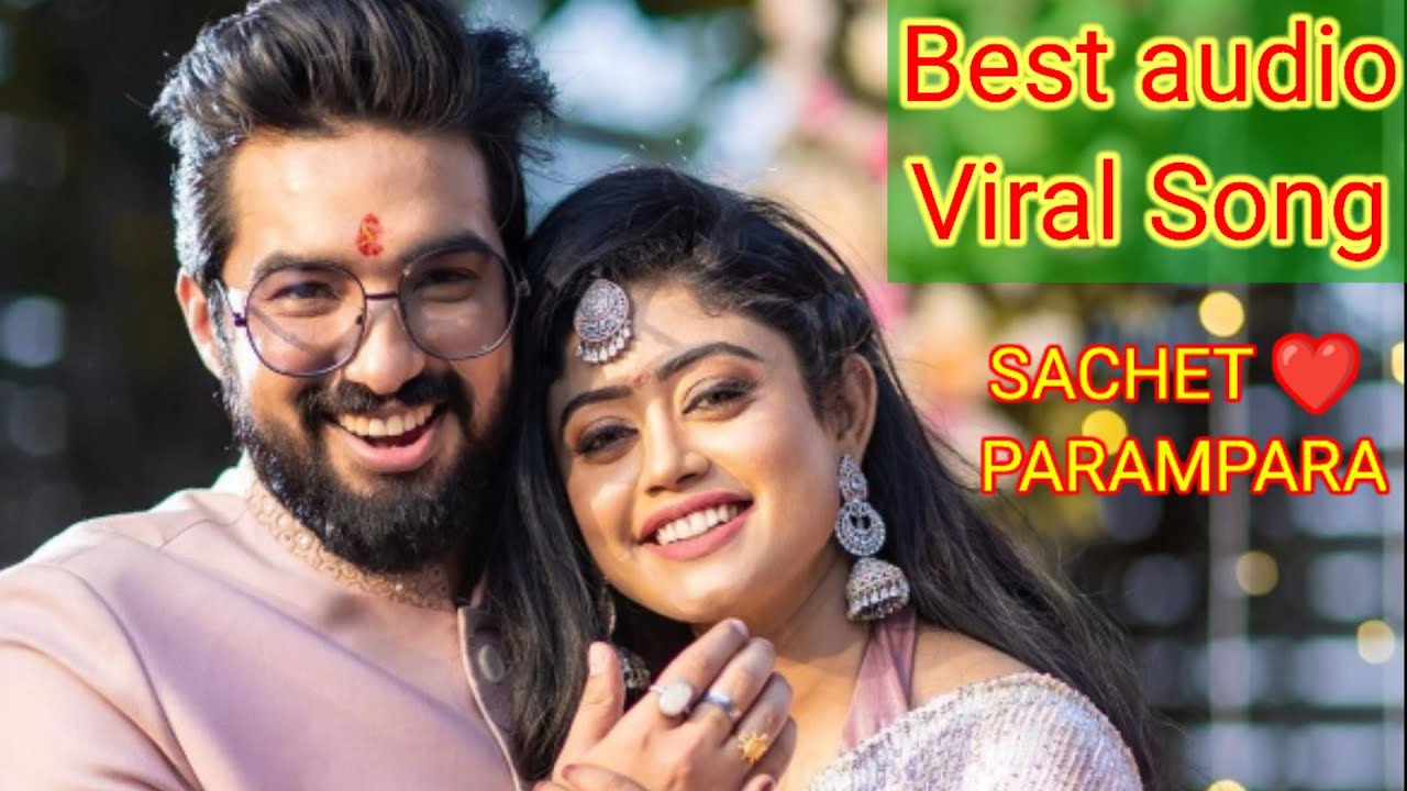 SACHET ️ PARAMPARA Best viral audio track. Best beautiful ️ sachet
