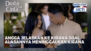 #eps64 Angga Ungkap Alasan Tinggalkan Kirana! | Dusta Dibalik Cinta