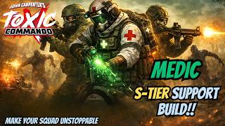 Toxic Commando Medic S Tier Support Build | Level Up The Squad With This Medic Build