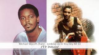 Michael Wycoff - Zhane:  Looking Up to You Hey Mr DJ (TD Production)