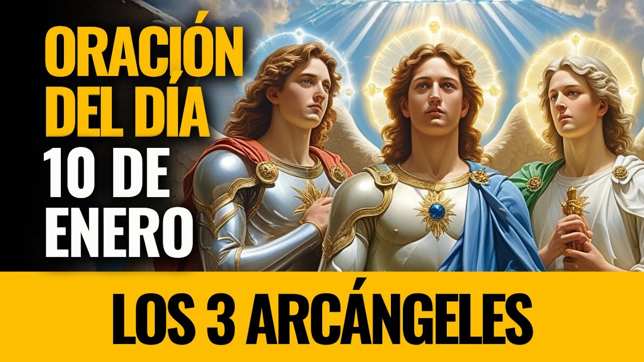 ¡Los 3 Arcángeles consagran tu nuevo año con bendición, protección y victoria! Ruega con fe
