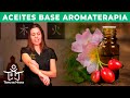 7 ACEITES BASE que DEBES CONOCER 🌺 AROMATERAPIA