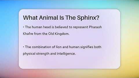 What Animal Is The Sphinx? - Ancient Wonders Revealed