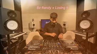 Be Randy Losing It Live DJ Transition Mix 2026