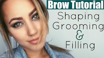 Brow Tutorial | Shaping, Grooming & Filling