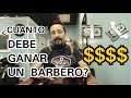 ¿Cuanto debe ganar un barbero?