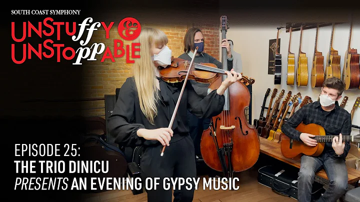 Ep 25 -  The Trio Dinicu presents an Evening of Gypsy Music. Unstuffy and Unstoppable.