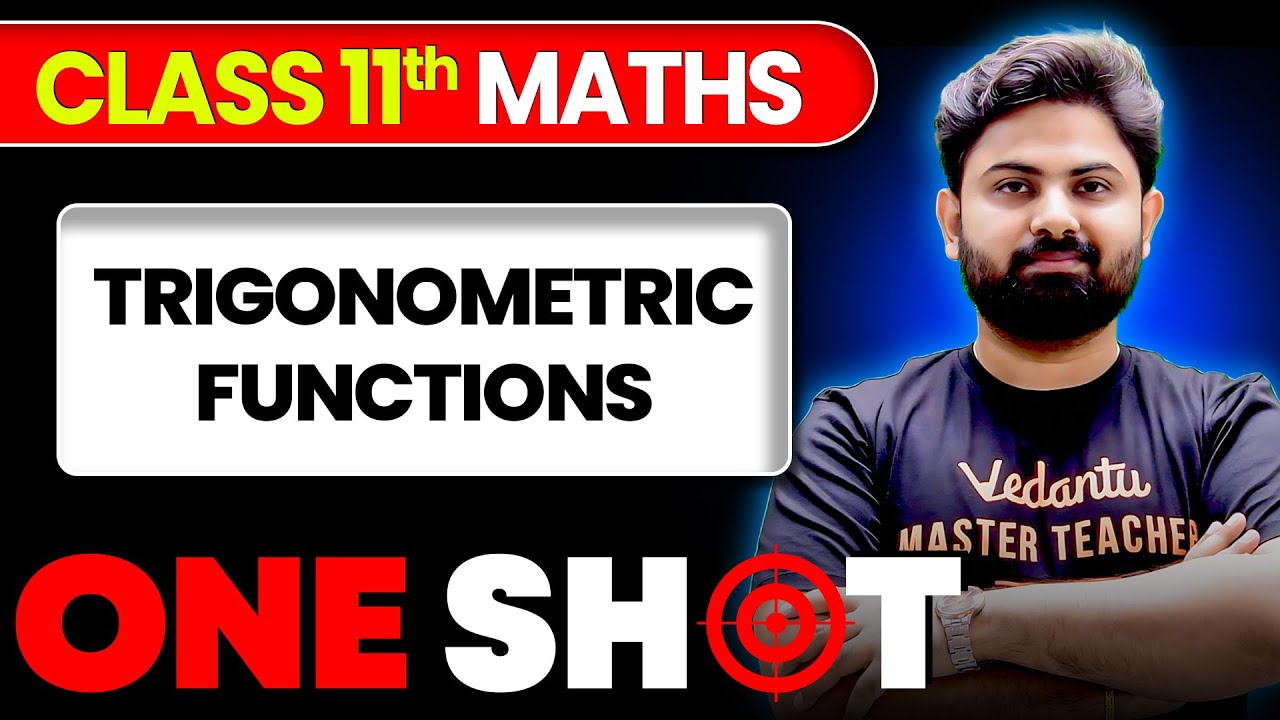 Trigonometric Functions ONE SHOT | Class 11 Maths | JEE 2026 | JEE 2027 ...
