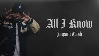 Jayson Cash - All I Know (Official Visualizer)