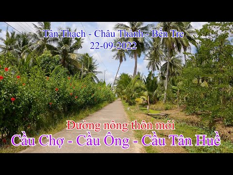 Video Cầu Chợ - Cầu Ông - Cầu Tân Huề | Tân Thạch - Châu... - YouTube