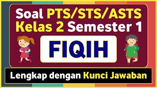 PTS/STS FIQIH Questions for Grade 2 SD/MI Semester 1 Independent Curriculum and Answer Key
