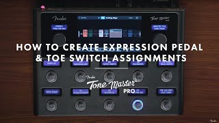 How To Create Expression & Pedal Toe Switch Assignments | The Tone Master Pro | Fender